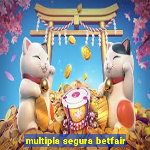 multipla segura betfair